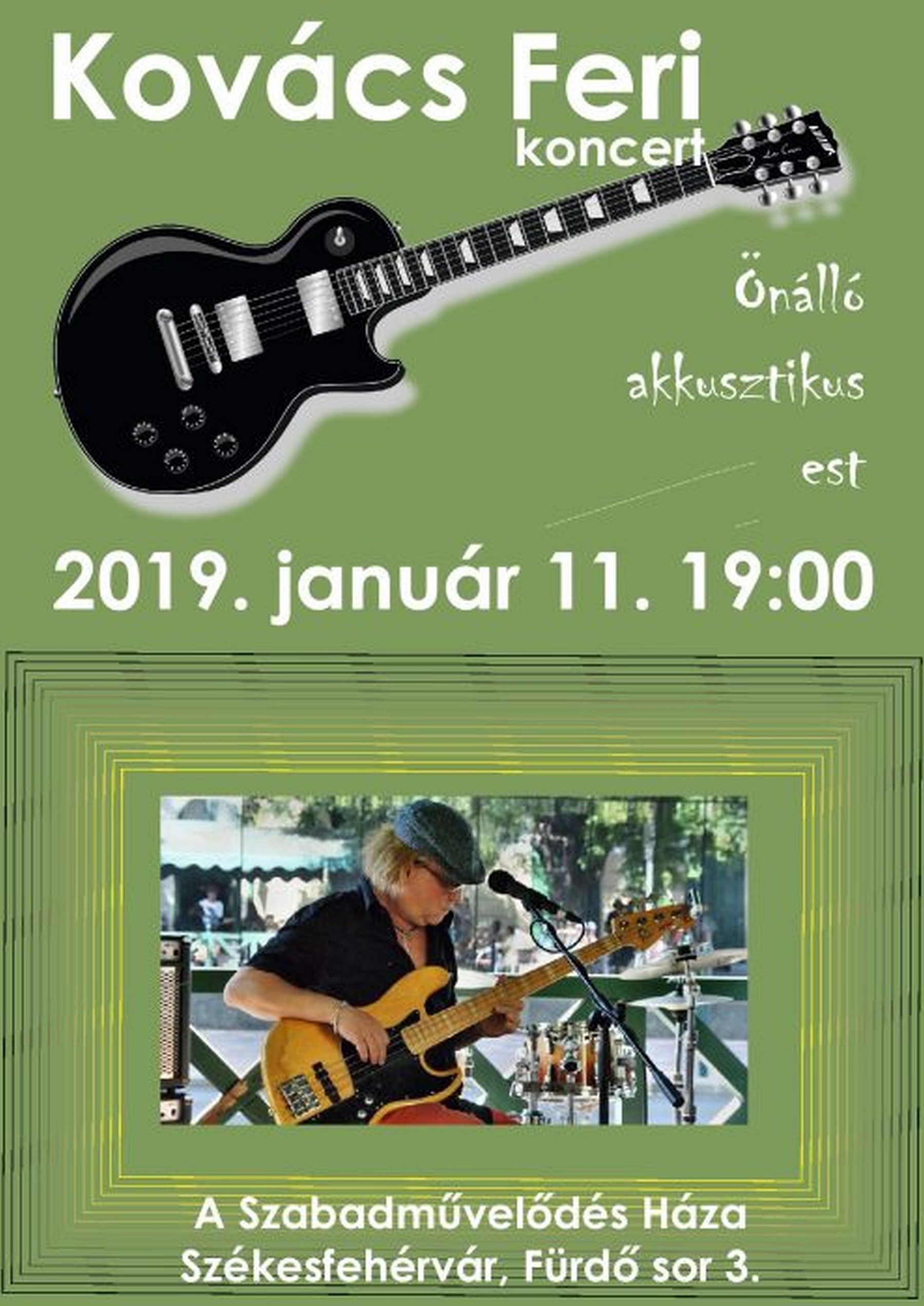 Kovács Feri önálló akusztikus gitárkoncertje A Szabadművelődés Házában